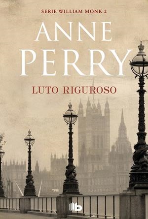 LUTO RIGUROSO (DETECTIVE WILLIAM MONK 2) | 9788490709368 | PERRY, ANNE | Galatea Llibres | Llibreria online de Reus, Tarragona | Comprar llibres en català i castellà online