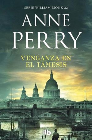 VENGANZA EN EL TÁMESIS (DETECTIVE WILLIAM MONK 22) | 9788490709153 | PERRY, ANNE | Galatea Llibres | Llibreria online de Reus, Tarragona | Comprar llibres en català i castellà online