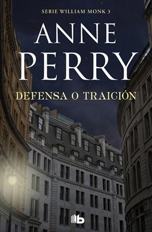 DEFENSA O TRAICIÓN (DETECTIVE WILLIAM MONK 3) | 9788490709375 | PERRY, ANNE | Galatea Llibres | Llibreria online de Reus, Tarragona | Comprar llibres en català i castellà online