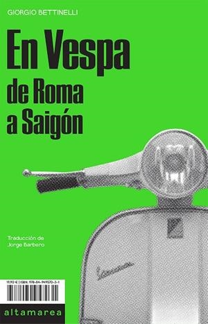 EN VESPA DE ROMA A SAIGON | 9788494957031 | BETTINELLI, GIORGIO | Galatea Llibres | Llibreria online de Reus, Tarragona | Comprar llibres en català i castellà online