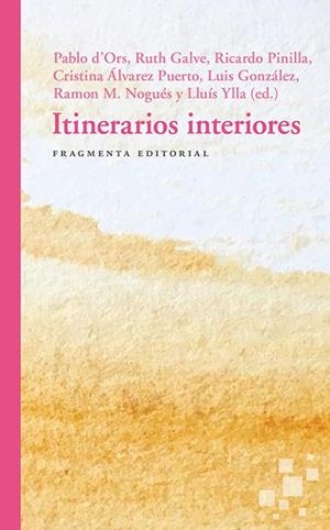 ITINERARIOS INTERIORES | 9788417796068 | GALVE, RUTH/PINILLA, RICARDO/ÁLVAREZ PUERTO, CRISTINA/GONZÁLEZ, LUIS/NOGUÉS, RAMON MARÍA | Galatea Llibres | Librería online de Reus, Tarragona | Comprar libros en catalán y castellano online