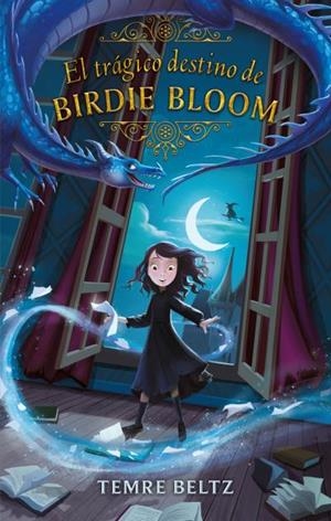 EL TRÁGICO DESTINO DE BIRDIE BLOOM | 9788492918584 | BELTZ, TEMRE | Galatea Llibres | Llibreria online de Reus, Tarragona | Comprar llibres en català i castellà online