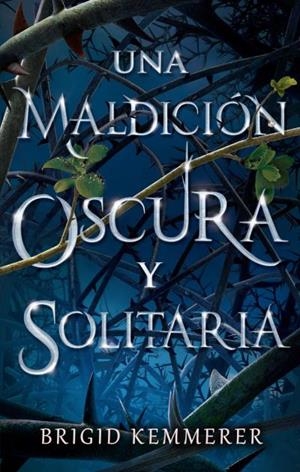 UNA MALDICIÓN OSCURA Y SOLITARIA | 9788492918461 | KEMMERER, BRIGID | Galatea Llibres | Llibreria online de Reus, Tarragona | Comprar llibres en català i castellà online
