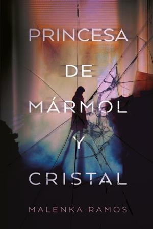 PRINCESA DE MÁRMOL Y CRISTAL | 9788416327713 | RAMOS, MALENKA | Galatea Llibres | Llibreria online de Reus, Tarragona | Comprar llibres en català i castellà online