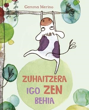 ZUHAITZERA IGO ZEN BEHIA | 9788491452478 | MERINO, GEMMA | Galatea Llibres | Librería online de Reus, Tarragona | Comprar libros en catalán y castellano online