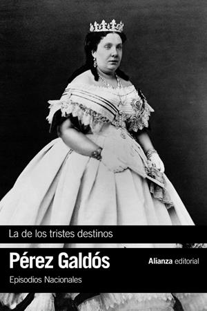 LA DE LOS TRISTES DESTINOS. EPISODIOS NACIONALES 40 CUARTA SERIE | 9788491815655 | PÉREZ GALDÓS, BENITO | Galatea Llibres | Llibreria online de Reus, Tarragona | Comprar llibres en català i castellà online