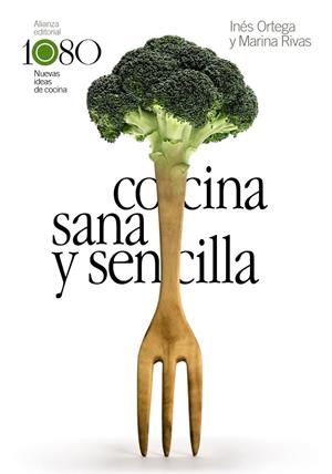 COCINA SANA Y SENCILLA | 9788491815969 | ORTEGA, INÉS/RIVAS, MARINA | Galatea Llibres | Llibreria online de Reus, Tarragona | Comprar llibres en català i castellà online