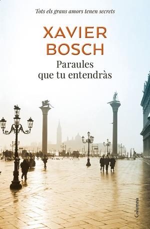 PARAULES QUE TU ENTENDRÀS | 9788466425377 | BOSCH, XAVIER | Galatea Llibres | Llibreria online de Reus, Tarragona | Comprar llibres en català i castellà online