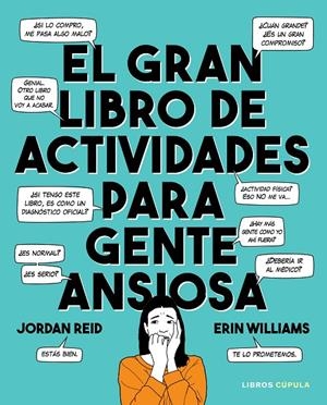 EL GRAN LIBRO DE ACTIVIDADES PARA GENTE ANSIOSA | 9788448025892 | REID, JORDAN/WILLIAMS, ERIN | Galatea Llibres | Llibreria online de Reus, Tarragona | Comprar llibres en català i castellà online