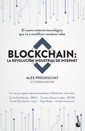 BLOCKCHAIN: LA REVOLUCIÓN INDUSTRIAL DE INTERNET | 9788498754896 | PREUKSCHAT, ALEXANDER | Galatea Llibres | Llibreria online de Reus, Tarragona | Comprar llibres en català i castellà online