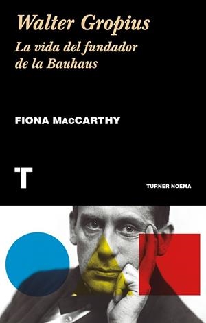 WALTER GROPIUS | 9788417141882 | MACCARTHY, FIONA | Galatea Llibres | Llibreria online de Reus, Tarragona | Comprar llibres en català i castellà online