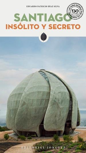 SANTIAGO INSOLITO Y SECRETO | 9782361953195 | DIAZ SILVA, PATRICIO | Galatea Llibres | Librería online de Reus, Tarragona | Comprar libros en catalán y castellano online