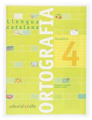 ORTOGRAFIA 4. LLENGUA CATALANA | 9788466110914 | CANONGE, MARGARIDA / COLOM, ANTONIA | Galatea Llibres | Llibreria online de Reus, Tarragona | Comprar llibres en català i castellà online
