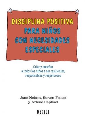 DISCIPLINA POSITIVA PARA NIÑOS CON NECESIDADES ESPECIALES | 9788497991681 | NELSEN, JANE/Y OTROS | Galatea Llibres | Llibreria online de Reus, Tarragona | Comprar llibres en català i castellà online