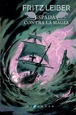 ESPADAS CONTRA LA MAGIA, FAFHRD Y EL RATONERO GRIS 4 | 9788417507176 | LEIBER, FRITZ | Galatea Llibres | Llibreria online de Reus, Tarragona | Comprar llibres en català i castellà online