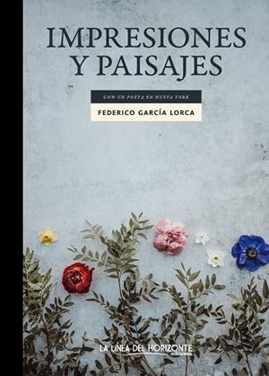 IMPRESIONES Y PAISAJES | 9788417594145 | GARCÍA LORCA, FEDERICO | Galatea Llibres | Llibreria online de Reus, Tarragona | Comprar llibres en català i castellà online