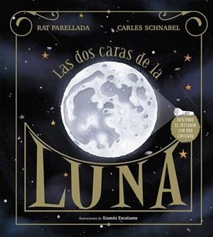 LAS DOS CARAS DE LA LUNA | 9788417773113 | SCHNABEL, CARLES/PARELLADA, RAT | Galatea Llibres | Librería online de Reus, Tarragona | Comprar libros en catalán y castellano online
