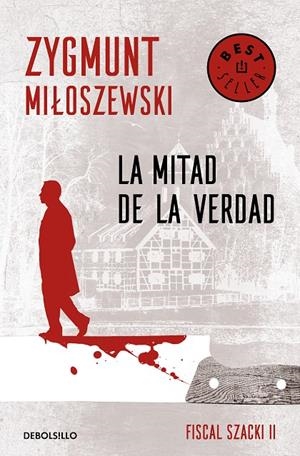 LA MITAD DE LA VERDAD (UN CASO DEL FISCAL SZACKI 2) | 9788466347693 | MILOSZEWSKI, ZYGMUNT | Galatea Llibres | Llibreria online de Reus, Tarragona | Comprar llibres en català i castellà online