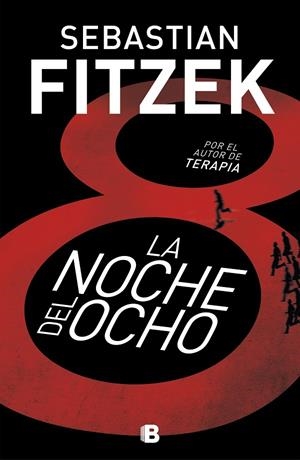 LA NOCHE DEL OCHO | 9788466666060 | FITZEK, SEBASTIAN | Galatea Llibres | Llibreria online de Reus, Tarragona | Comprar llibres en català i castellà online