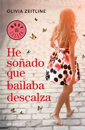 HE SOÑADO QUE BAILABA DESCALZA | 9788466347600 | ZEITLINE, OLIVIA | Galatea Llibres | Llibreria online de Reus, Tarragona | Comprar llibres en català i castellà online