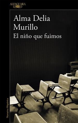 EL NIÑO QUE FUIMOS | 9788420438122 | MURILLO, ALMA DELIA | Galatea Llibres | Llibreria online de Reus, Tarragona | Comprar llibres en català i castellà online