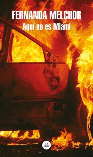 AQUÍ NO ES MIAMI | 9788439736219 | MELCHOR, FERNANDA | Galatea Llibres | Llibreria online de Reus, Tarragona | Comprar llibres en català i castellà online
