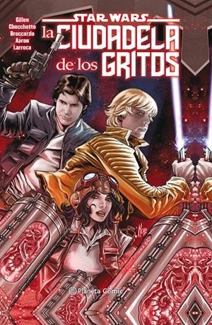 STAR WARS LA CIUDADELA DE LOS GRITOS | 9788491737988 | GILLEN, KIERON/LARROCA, SALVADOR/AARON, JASON | Galatea Llibres | Librería online de Reus, Tarragona | Comprar libros en catalán y castellano online