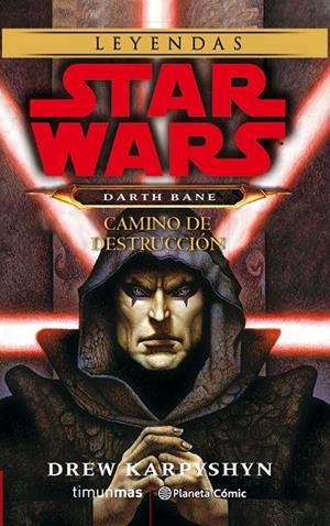 STAR WARS DARTH BANE CAMINO DE DESTRUCCIÓN | 9788491739050 | KARPYSHYN, DREW | Galatea Llibres | Librería online de Reus, Tarragona | Comprar libros en catalán y castellano online