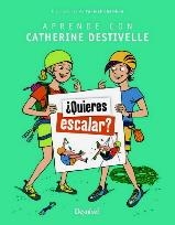 QUIERES ESCALAR? | 9788498294637 | DESTIVELLE, CATHERINE | Galatea Llibres | Llibreria online de Reus, Tarragona | Comprar llibres en català i castellà online