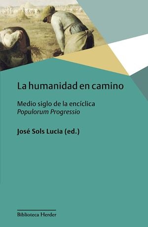 LA HUMANIDAD EN CAMINO | 9788425442797 | SOLS LUCÍA, JOSÉ | Galatea Llibres | Llibreria online de Reus, Tarragona | Comprar llibres en català i castellà online