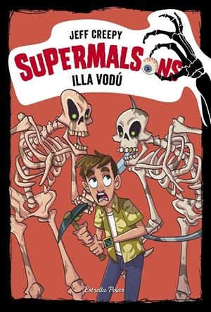 ILLA VODÚ. SUPERMALSONS 8 | 9788491378327 | CREEPY, JEFF | Galatea Llibres | Llibreria online de Reus, Tarragona | Comprar llibres en català i castellà online