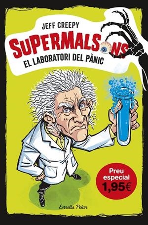 EL LABORATORI DEL PÀNIC. SUPERMALSONS 1. EDICIÓ ESPECIAL 1,95 | 9788491378334 | CREEPY, JEFF | Galatea Llibres | Llibreria online de Reus, Tarragona | Comprar llibres en català i castellà online