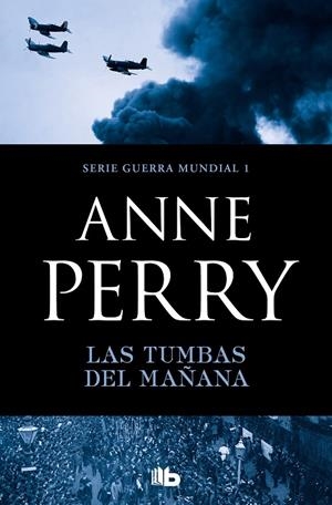 LAS TUMBAS DEL MAÑANA (PRIMERA GUERRA MUNDIAL 1) | 9788490709658 | PERRY, ANNE | Galatea Llibres | Llibreria online de Reus, Tarragona | Comprar llibres en català i castellà online
