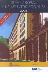 GUIA LABORAL Y DE ASUNTOS SOCIALES 2005 | 9788434015869 | VARIOS AUTORES | Galatea Llibres | Librería online de Reus, Tarragona | Comprar libros en catalán y castellano online