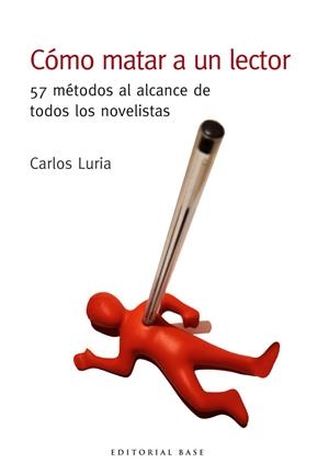 COMO MATAR A UN LECTOR | 9788417760441 | LURIA, CARLOS | Galatea Llibres | Librería online de Reus, Tarragona | Comprar libros en catalán y castellano online