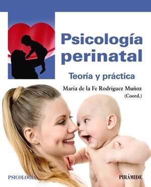 PSICOLOGÍA PERINATAL. TEORIA Y PRACTICA | 9788436841107 | RODRÍGUEZ MUÑOZ, MARÍA DE LA FE | Galatea Llibres | Llibreria online de Reus, Tarragona | Comprar llibres en català i castellà online