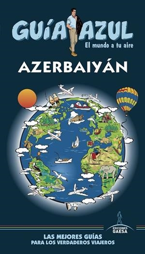 AZERBAIYÁN GUIA AZUL 2019 | 9788417823528 | MAZARRASA, LUIS/GARCÍA, JESÚS | Galatea Llibres | Librería online de Reus, Tarragona | Comprar libros en catalán y castellano online