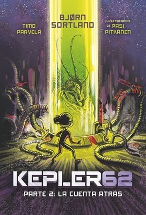 KEPLER 62 PARTE 2: LA CUENTA ATRAS | 9788491820253 | SORTLAND, BJORN | Galatea Llibres | Llibreria online de Reus, Tarragona | Comprar llibres en català i castellà online
