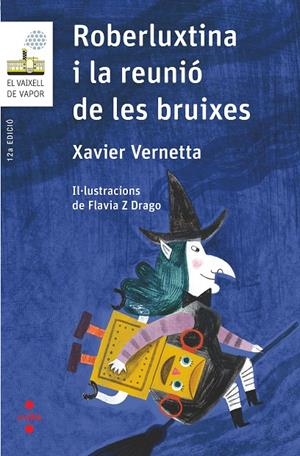 ROBERLUXINA I LA REUNIO DE LES BRUIXES | 9788466145435 | VERNETTA, XAVIER | Galatea Llibres | Librería online de Reus, Tarragona | Comprar libros en catalán y castellano online