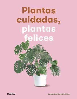 PLANTAS CUIDADAS, PLANTAS FELICES | 9788417757083 | DOANE, MORGAN/HARDING, ERIN | Galatea Llibres | Librería online de Reus, Tarragona | Comprar libros en catalán y castellano online