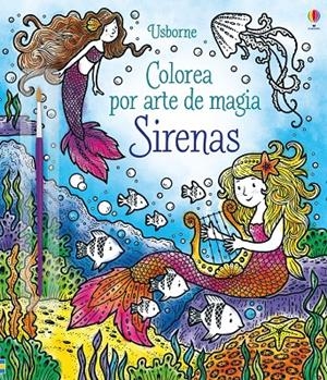 SIRENAS. COLOREA POR ARTE DE MAGIA | 9781474970853 | AA.VV. | Galatea Llibres | Llibreria online de Reus, Tarragona | Comprar llibres en català i castellà online