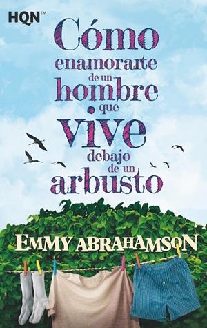 CÓMO ENAMORARTE DE UN HOMBRE QUE VIVE DEBAJO DE UN ARBUSTO | 9788413281025 | ABRAHAMSON, EMMY | Galatea Llibres | Librería online de Reus, Tarragona | Comprar libros en catalán y castellano online
