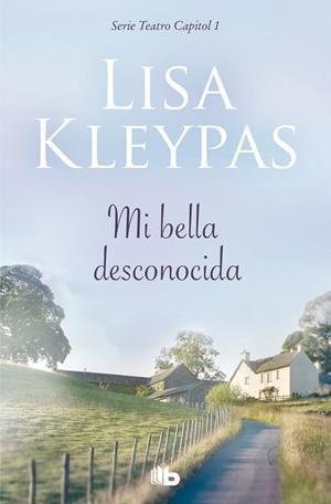 MI BELLA DESCONOCIDA (TEATRO CAPITOL 1) | 9788490709702 | KLEYPAS, LISA | Galatea Llibres | Librería online de Reus, Tarragona | Comprar libros en catalán y castellano online
