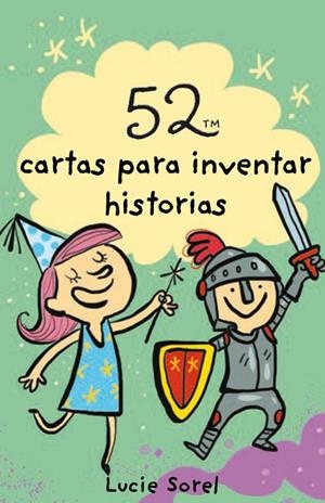 BARAJA 52 CARTAS PARA INVENTAR HISTORIAS | 9788893676274 | SOREL, LUCIE | Galatea Llibres | Librería online de Reus, Tarragona | Comprar libros en catalán y castellano online