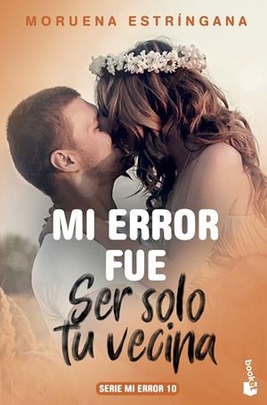 MI ERROR FUE SER SOLO TU VECINA | 9788408213703 | ESTRÍNGANA, MORUENA | Galatea Llibres | Llibreria online de Reus, Tarragona | Comprar llibres en català i castellà online