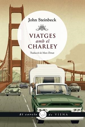 VIATGES AMB EL CHARLEY | 9788412024425 | STEINBECK, JOHN | Galatea Llibres | Llibreria online de Reus, Tarragona | Comprar llibres en català i castellà online