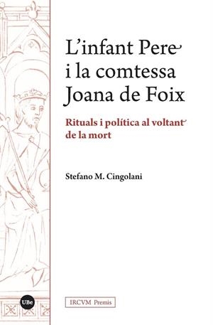 L’INFANT PERE I LA COMTESSA JOANA DE FOIX | 9788491682646 | CINGOLANI, ESTEFANO M. | Galatea Llibres | Llibreria online de Reus, Tarragona | Comprar llibres en català i castellà online