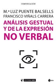 ANÁLISIS GESTUAL Y DE LA EXPRESIÓN NO VERBAL | 9788491805489 | PUENTE BALSELLS, MA LUZ/VIÑALS CARRERA, FRANCISCO | Galatea Llibres | Llibreria online de Reus, Tarragona | Comprar llibres en català i castellà online