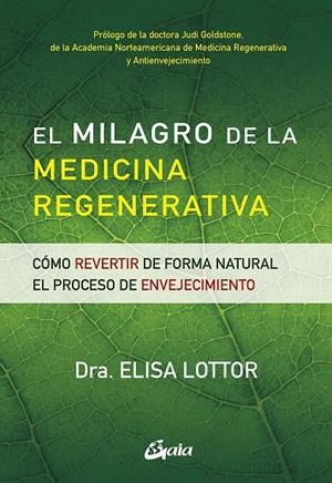 EL MILAGRO DE LA MEDICINA REGENERATIVA | 9788484458036 | LOTTOR, ELISA | Galatea Llibres | Llibreria online de Reus, Tarragona | Comprar llibres en català i castellà online