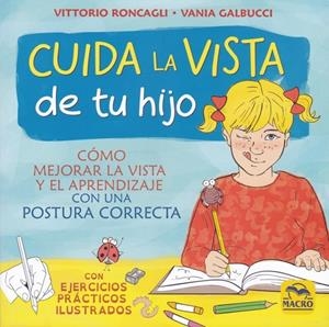 CUIDA LA VISTA DE TU HIJO | 9788417080471 | RONCAGLI, VITTORIO/GALBUCCI, VANIA | Galatea Llibres | Llibreria online de Reus, Tarragona | Comprar llibres en català i castellà online